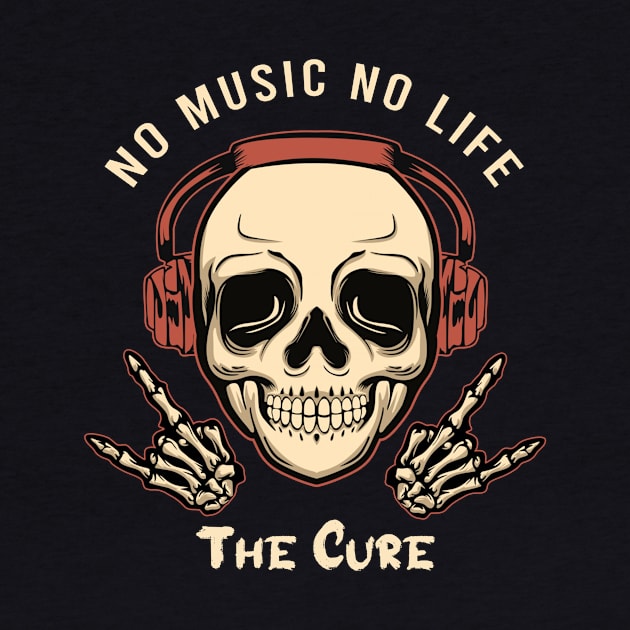 No music no life Thecure by PROALITY PROJECT